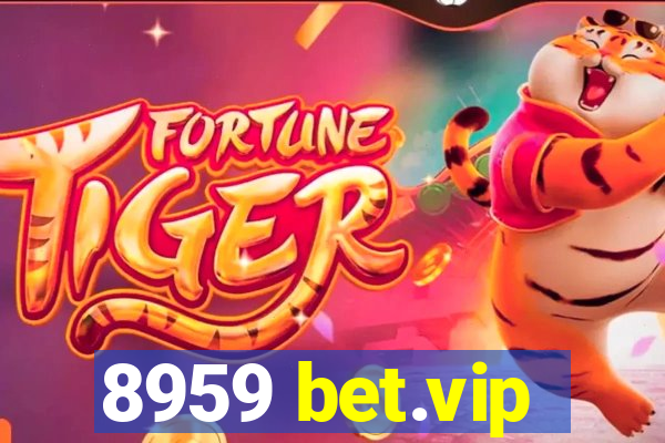 8959 bet.vip